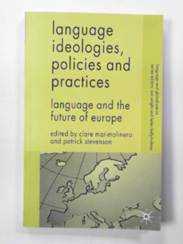 MAR-MOLINERO, Clare, Professor - Language ideologies, policies and practices: language and the future of Europe