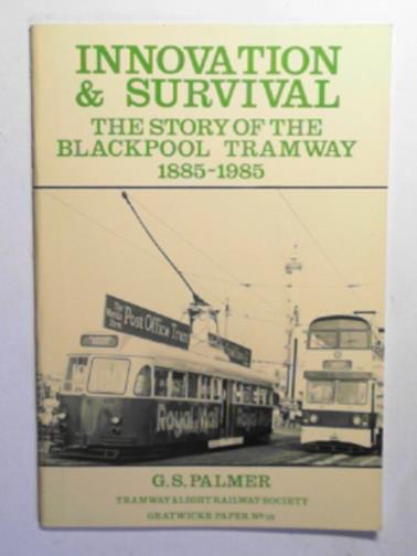PALMER, G.S - Innovation & survival: the Walter Gratwicke Memorial Lecture 1985