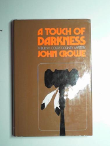 CROWE, John - A touch of darkness