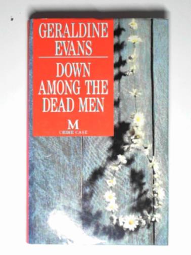 EVANS, Geraldine - Down among the dead men