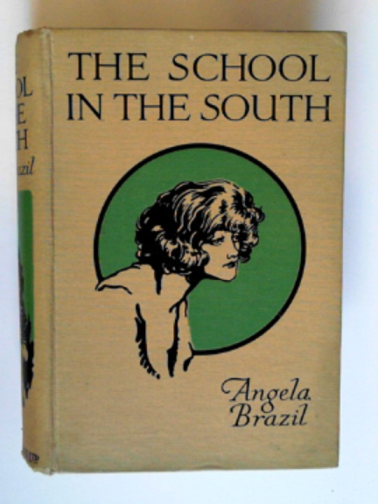 BRAZIL, Angela - The school in the South
