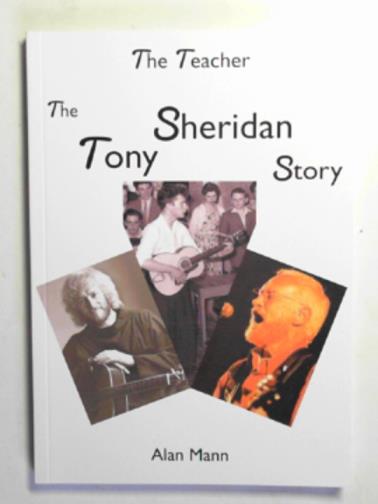 MANN, Alan - The teacher: the Tony Sheridan story