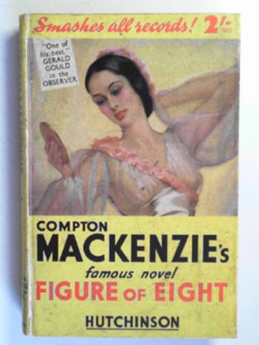 MACKENZIE, Compton - Figure of eight