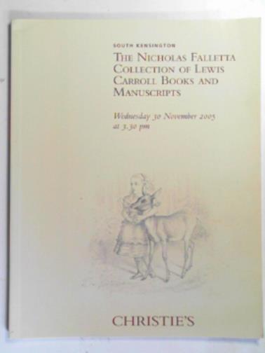 CHRISTIE'S - The Nicholas Falletta collection of Lewis Carroll books and manuscripts (30 Nov.2005)