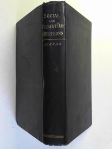 FARRAR, Frederic W. - Social and present-day questions