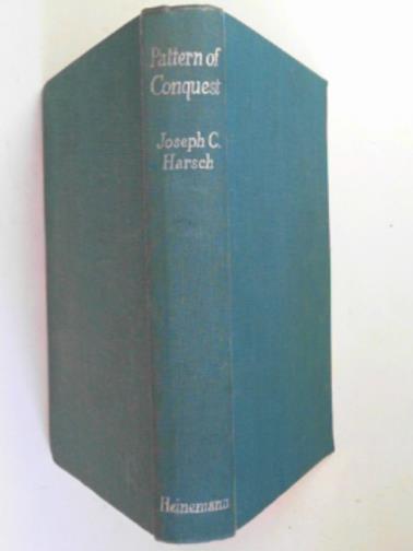 HARSCH, Joseph C. - Pattern of conquest