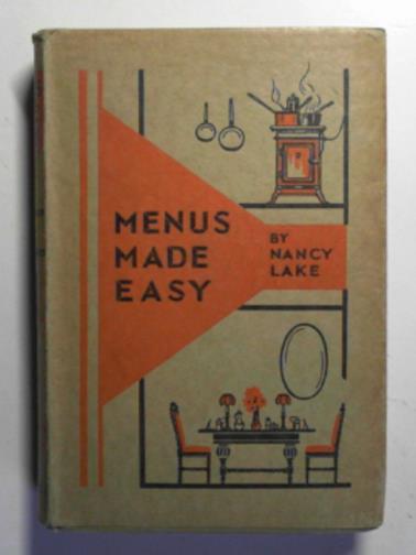 LAKE, Nancy - Menus made easy: or how to order dinner and give the dishes their French names