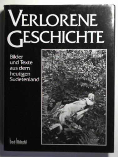 JEDERMAN, Frantisek: - Verlorene Geschichte: Bilder und Texte aus dem heutigen Sudentenland