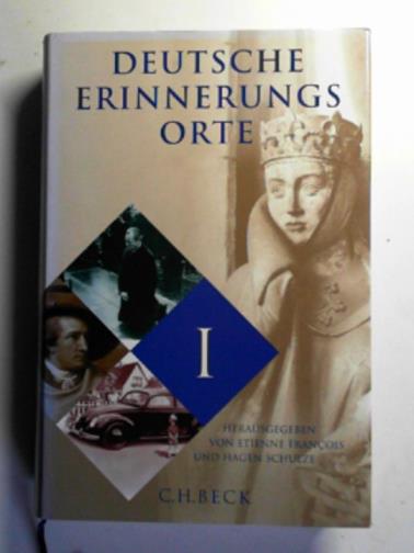 FRANCOIS, Etienne & SCHULZE, Hagen (eds) - Deutsche Erinnerungsorte 1