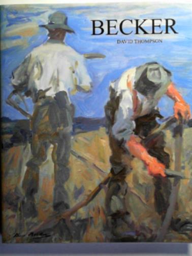 THOMPSON, David - Becker: Harry Becker 1865-1928