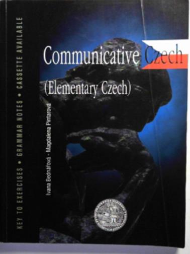 BEDNAROVA, Ivana & PINTAROVA, Magdalena - Communicative Czech: Elementary