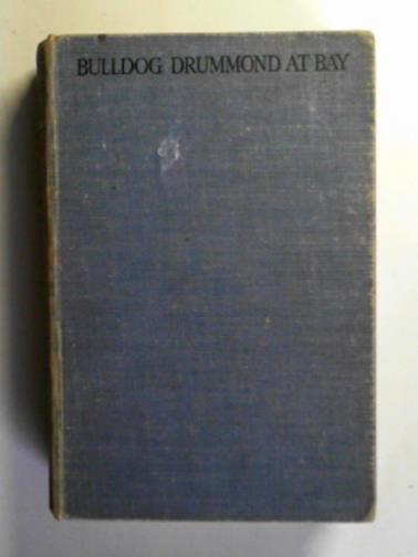 SAPPER - Bulldog Drummond at bay