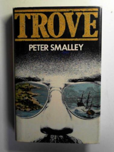 SMALLEY, Peter - Trove