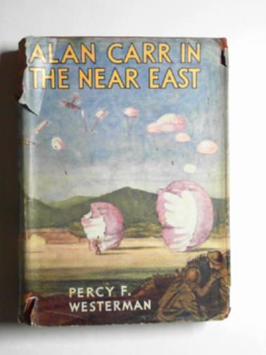 WESTERMAN, Percy F - Alan Carr in the Near East
