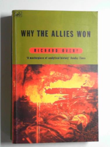 OVERY, Richard - Why the Allies won