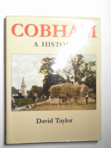 TAYLOR, David - Cobham: a history