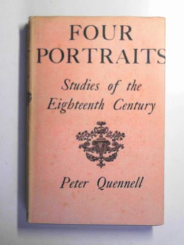 QUENNELL, Peter - Four portraits: studies of the Eighteenth Century