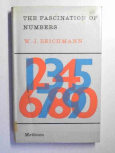 REICHMANN, William John - The fascination of numbers