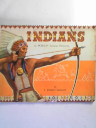 DREANY, E. Joseph - Indians: in pop-up action pictures