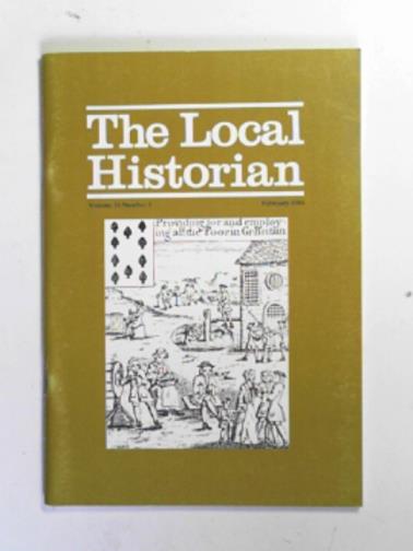 TILLER, Kate (ed) - The Local Historian, volume 16, number 1, February 1984
