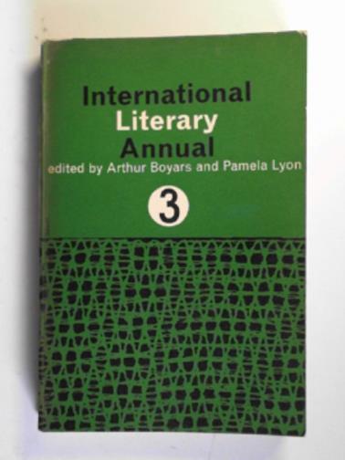 BOYARS, Arthur & LYON, Pamela (eds) - International literary annual no.3
