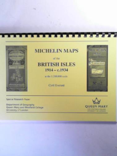EVERARD, Cyril E - Michelin maps of the British Isles 1914-c.1934: at the 1:200,000 scale