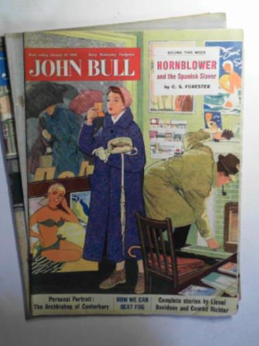 FORESTER, C. S. & others - John Bull, vol. 103, no. 2691-2693, January 25, 1958-February 8, 1958 (3 issues)