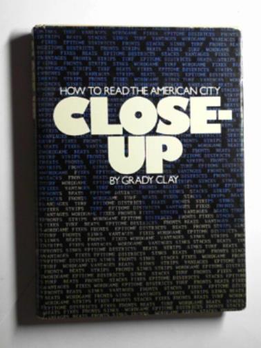GRADY, Clay - Close-up: how to read the American city