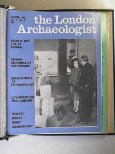 ORTON, Clive - The London Archaeologist, vol.3 no.1, Winter 1976 - no.11, Summer 1979
