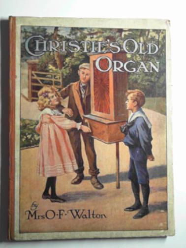 WALTON, O.F (Mrs) - Christie's old organ