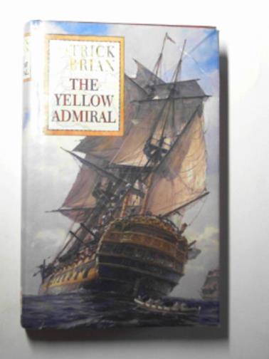 O’BRIAN, Patrick - The Yellow Admiral