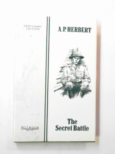 HERBERT, A.P. - The secret battle