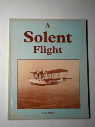 HILLIKER, Ivor J - A Solent flight