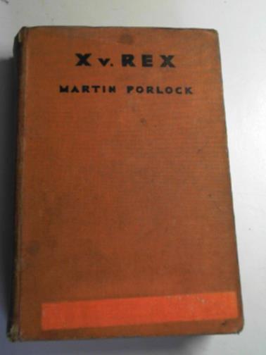 PORLOCK, Martin (AKA Philip Macdonald) - X v. Rex