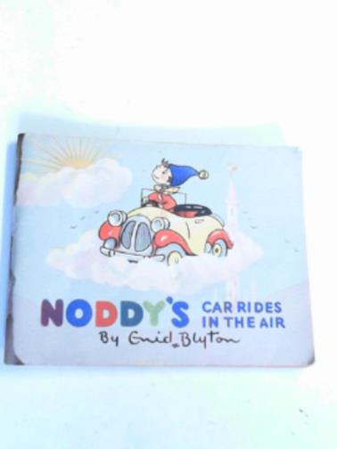 BLYTON, Enid - Noddy's car rides in the air