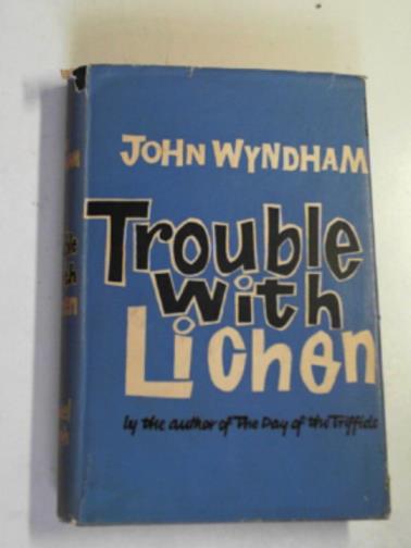 WYNDHAM, John - The trouble with lichen