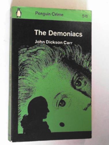 CARR, John Dickson - The Demoniacs