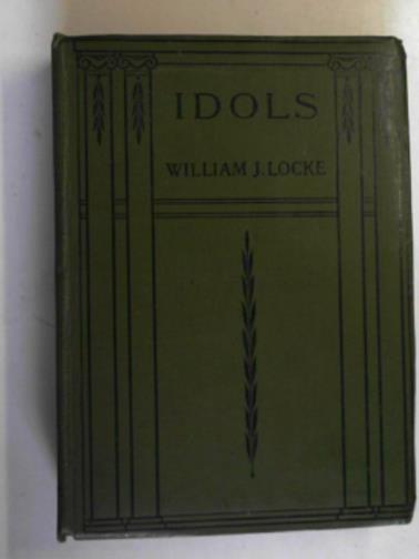 LOCKE, William J. - Idols