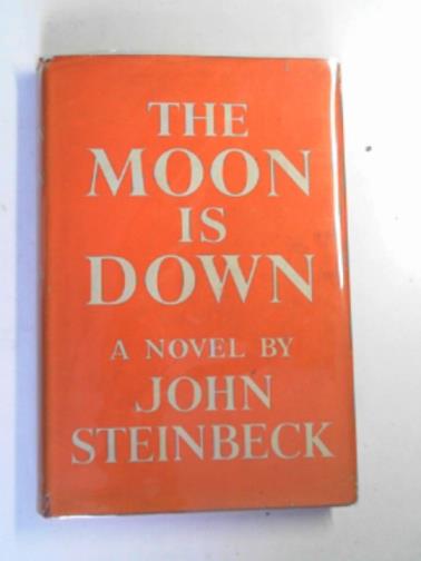 STEINBECK, John - The moon is down,