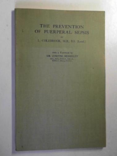 COLEBROOK, L. - The prevention of puerperal sepsis