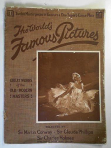 CONWAY, Martin (Sir) & others - The World's Famous Pictures issue 11