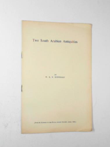 KENSDALE, W.E.N. - Two South Arabian antiquities