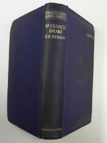 BENSON, E.F. - Sir Francis Drake