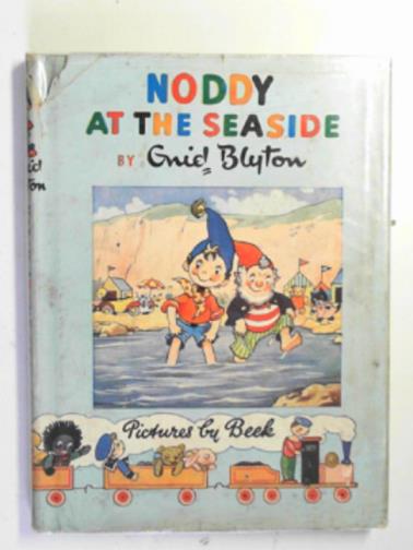 BLYTON, Enid - Noddy at the seaside