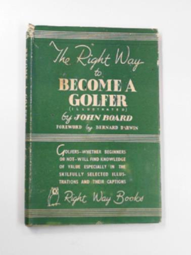 BOARD, John - The right way to become a golfer