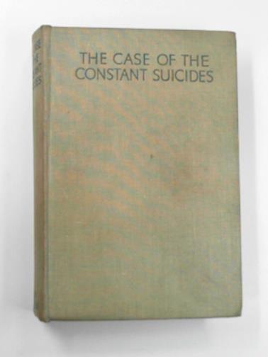 CARR, John Dickson - The case of the constant suicides