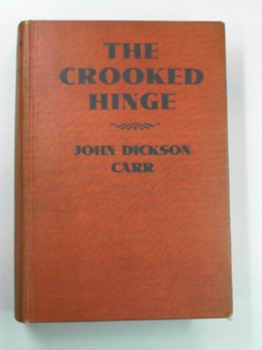 CARR, John Dickson - The crooked hinge