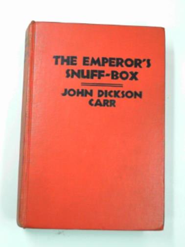 CARR, John Dickson - The Emperor's snuff-box