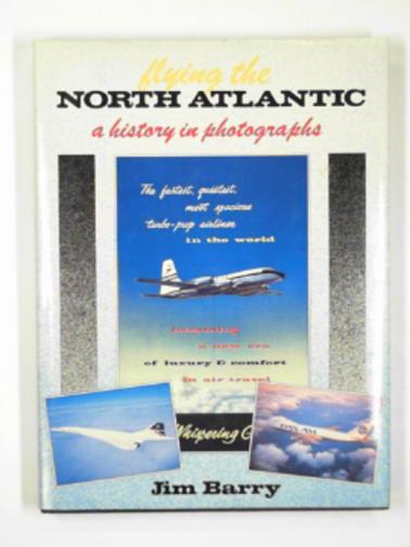 BARRY, Jim - Flying the North Atlantic
