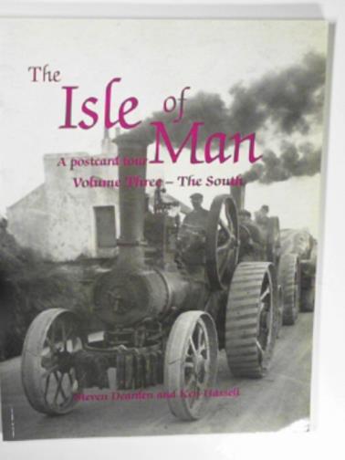 DEARDEN, Steven & HASSELL, Ken - The Isle of Man: a postcard tour, volume three: the South